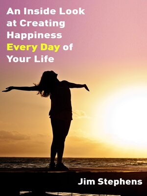 cover image of An Inside Look at Creating happiness Every Day of Your Life